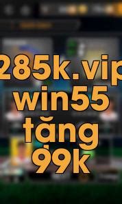 Win55 99K .